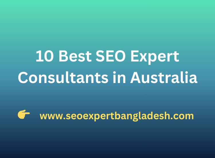 10 Best SEO Expert Consultants in Australia
