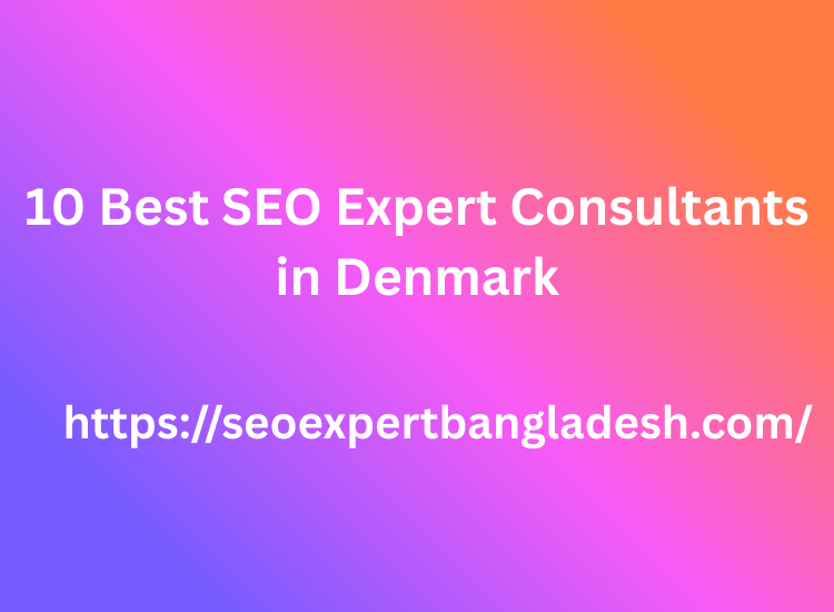 10 Best SEO Expert Consultants in Denmark