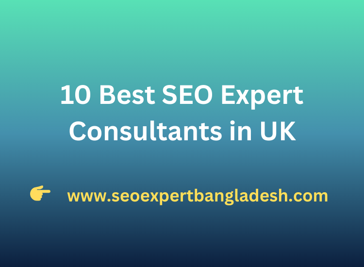 10 Best SEO Expert Consultants in UK
