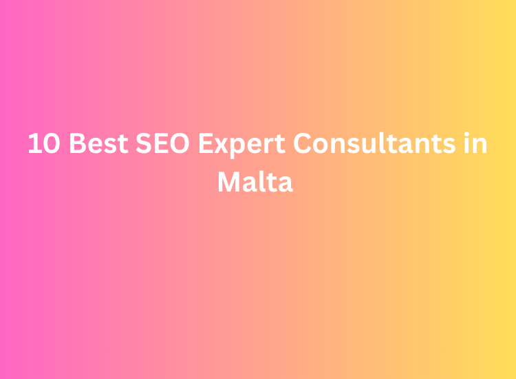 10 Best SEO Expert Consultants in Malta