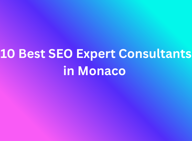 10 Best SEO Expert Consultants in Monaco