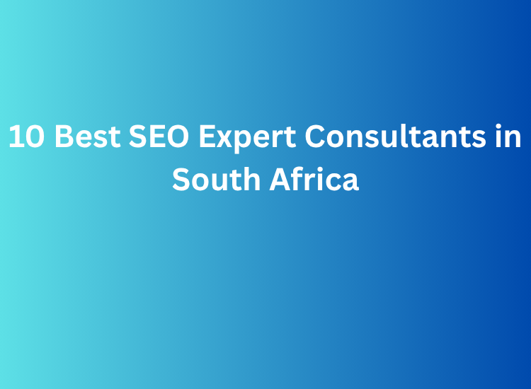 10 Best SEO Expert Consultants in South Africa
